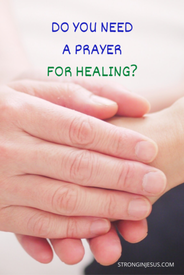 Prayer For Healing- Powerful Bible Verses - STRONGINJESUS.COM