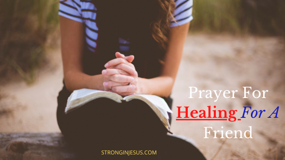 prayer for healing for a friend
