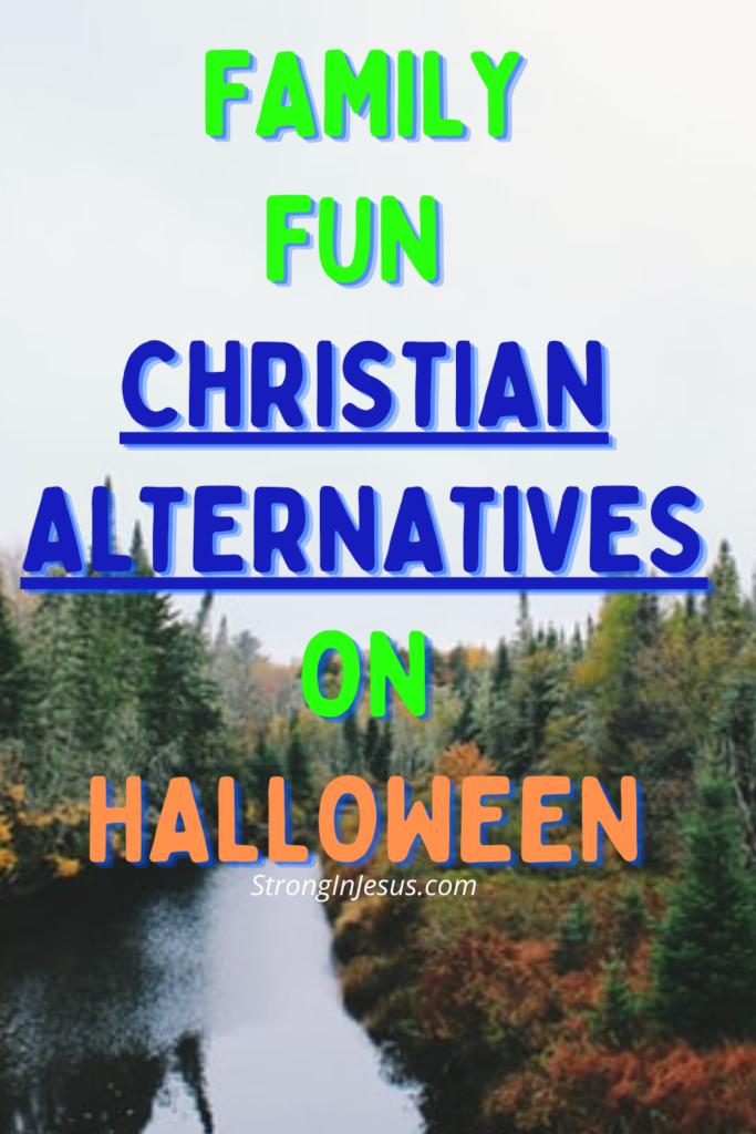 best alternatives to celebrating halloween for christians
