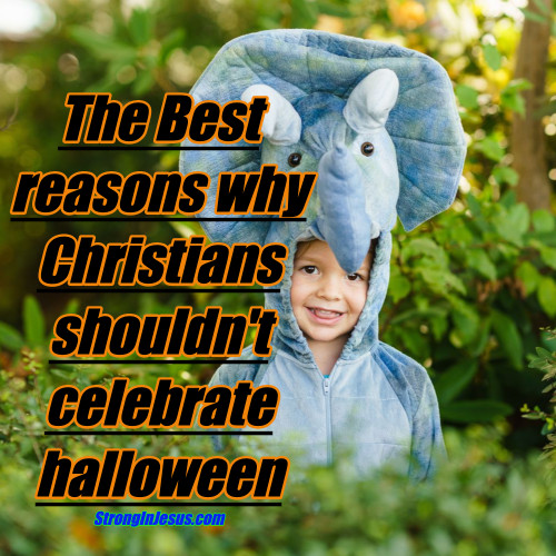 reasons why christians shouldn't celebrate halloween